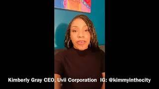 Kimberly Gray- CEO, Uvii