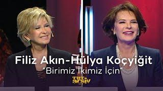 Filiz Akın & Hülya Koçyiğit - Birimiz İkimiz İçin (2010) | TRT Arşiv