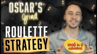 Oscar's Grind Roulette Strategy: How to Win at Roulette (100$ in 5 Minutes)