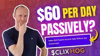 $60 Per Day Passively? ClixHog Review (REAL Truth)