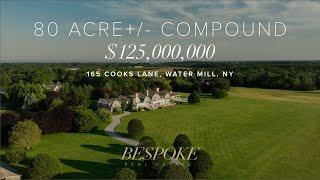 $125,000,000 80 Acre+/- Equestrian Compound in Water Mill