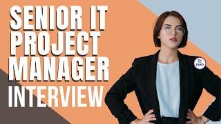 Sr. IT  Project Manager Interview Questions