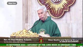 QUIAPO CHURCH LIVE TV MASS TODAY 12:15 PM NOVEMBER 23, 2024 SATURDAY