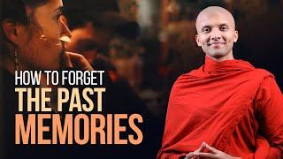 How To Forget The Past Memories | Buddhism In English