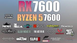 RX 7600 + Ryzen 5 7600 : Test in 20 Games - RX 7600 Gaming