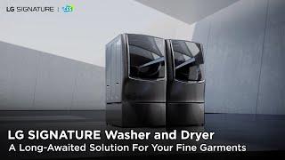 [LG SIGNATURE Washing Machine] A Long-Awaited Solution For Your Fine Garments.