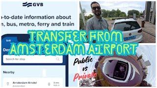 Amsterdam airport to city center: Comparing private vs public transfer