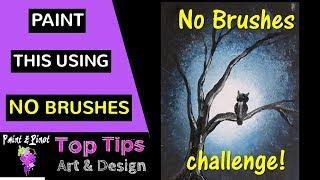 Paint this dramatic scene using NO brushes!