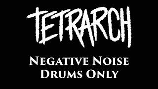 Tetrarch Negative Noise DRUMS ONLY