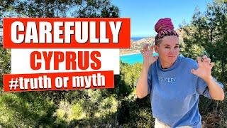 CAREFUL , CYPRUS! Truth or Myth Fears of Northern Cyprus