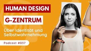 TRANSFORMATION im Human Design G-Zentrum  So funktioniert es!