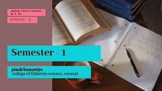 semester - 1 || know your course  - B. F. Sc || Episode 3