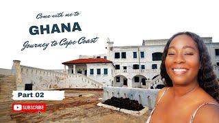 Come with me to Ghana: Journey to Cape Coast and Elmina Slave Dungeons.