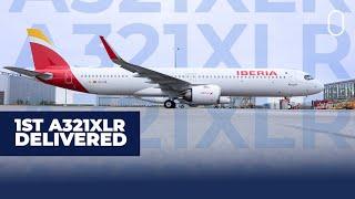 Iberia Has Taken Delivery Of The 1st Airbus A321XLR