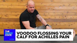 Voodoo Flossing Your Calf For Achilles Pain