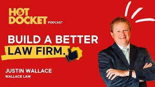 How Wallace Law Narrowed Their Practice and Built a Better Law Firm | Hot Docket Podcast