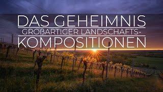 Das Geheimnis großartiger Kompositionen | Landschaftsfotografie