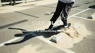 Click Click - Skate Photography Documentary