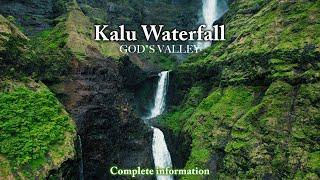 Kalu Waterfall - The beauty of GOD"S VALLEY | Kalu Waterfall Information