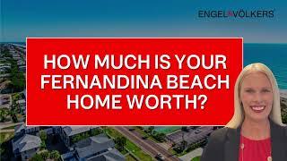 How Much Is Your Fernandina Beach, Florida Home Worth?