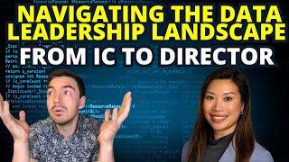 Navigating The Data Leadership Landscape - From IC To Director