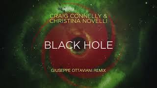 Craig Connelly & Christina Novelli - Black Hole (Giuseppe Ottaviani Remix)