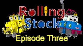 Rolling Stock - Episode 3: "Fizzled, Frazzled, Fried"