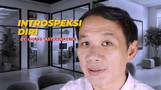 INSTROPEKSI DIRI | Louis Sastrawijaya