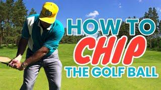 How to chip the golf ball.