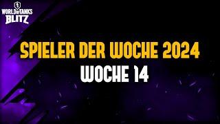 Spieler der Woche 14 / 2024 [WoT Blitz Deutsch]