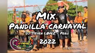 MIX PANDILLA 2022 CARNAVAL SELVA - FT - DJ STEVEN LOPEZ