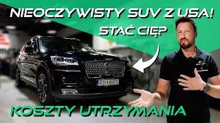 Tego nie znajdziesz w BMW czy Audi! LINCOLN AVIATOR - taaaaki SUV z USA! / TEST + KOSZTY  UTRZYMANIA