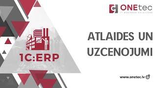 1C:ERP - Atlaides un uzcenojumi