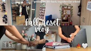 Fall reset | getting my life back together * prepping for school 