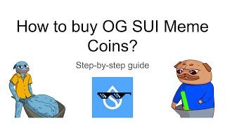 How to buy OG SUI Meme Coins - Step-by-step guide