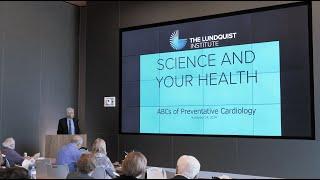 Science and Your Health: The ABCs of Preventative Cardiology with Dr. Matthew Budoff