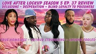 Love After Lockup Season 5 Ep. 37 Recap: True Is Homeless + Arthur Is Struggling + LaTisha Is Fooled