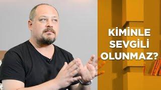 KİMİNLE SEVGİLİ OLUNMAZ? - Tuna Tüner