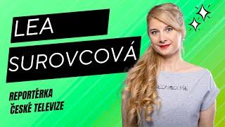 56. Lea Surovcová - reportérka České televize