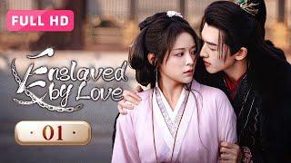 【FULL HD】Enslaved by Love 01 | A Test of Betrayal and Love | 玉奴娇