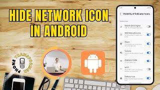How to Hide Network Icon in Android - Advanced Strategies