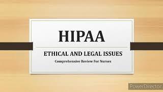 VIII: HEALTH INSURANCE PROBABILITY AND ACCOUNTABILITY ACT: Ethical And Legal Issues