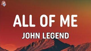 John Legend - All of Me (Lyrics)