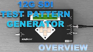 BG-SDITPG 12G SDI Test Pattern Generator Overview