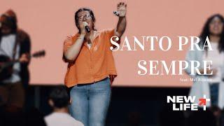 Santo Pra Sempre | New Life Church | feat Mel Ribeiro