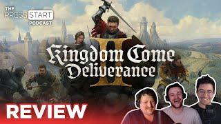 Our Kingdom Come: Deliverance II Review — The Press Start Podcast