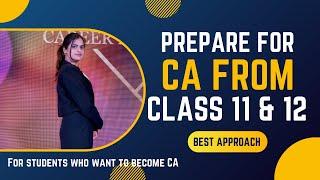 How to prepare for CA with Class 11/12 | CA preparation strategy | CA Foundation | CA Tanvi Sukhija