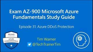 Exam AZ-900 Microsoft Azure Fundamentals Study Guide Episode 31: Azure DDoS Protection