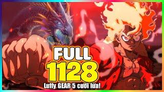 Full One Piece Chap 1128 - *ĐIÊN RỒ* Luffy GEAR 5 cưỡi lửa hạ gục Rắn Thần!