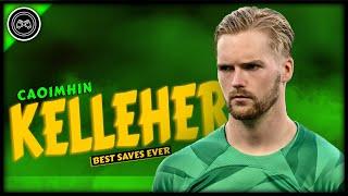 Caoimhin Kelleher ● Best Saves Ever | FHD